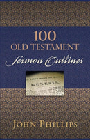 100 Old Testament Sermon Outlines-9780825443732