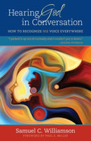 Hearing God in Conversation - How to Recognize His Voice Everywhere-9780825444241