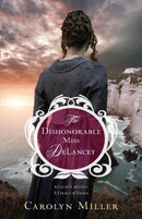 The Dishonorable Miss DeLancey-9780825444524