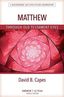 Matthew Through OT Eyes-9780825444784