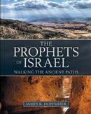 The Prophets of Israel - Walking the Ancient Paths-9780825445729