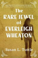 The Rare Jewel of Everleigh Wheaton-9780825448591