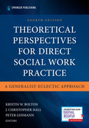 Theoretical Perspectives for Direct Social Work Practice : A Generalist-Eclectic Approach-9780826165558