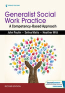 Generalist Social Work Practice : A Competency-Based Approach-9780826166821