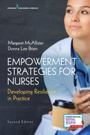 Empowerment Strategies for Nurses, Second Edition : Developing Resiliency in Practice-9780826167897