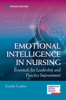 Emotional Intelligence in Nursing : Essentials for Leadership and Practice Improvement-9780826174536