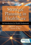 Strategic Planning in Healthcare : An Introduction for Health Professionals-9780826183156