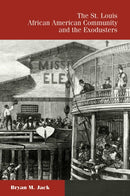 The St. Louis African American Community and the Exodusters-9780826222374