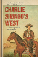 Charlie Siringo's West : An Interpretive Biography-9780826336705
