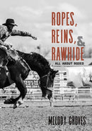 Ropes, Reins, and Rawhide