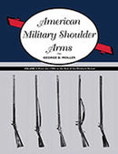 American Military Shoulder Arms, Volume II : From the 1790s to the End of the Flintlock Period-9780826349989