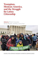Trumpism, Mexican America, and the Struggle for Latinx Citizenship-9780826362841