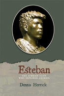 Esteban : The African Slave Who Explored America-9780826365644