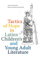 Tactics of Hope in Latinx Children's and Young Adult Literature