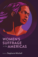 Women''s Suffrage in the Americas