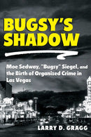 Bugsy''s Shadow