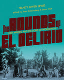The Hounds of El Delirio