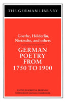 German Poetry from 1750 to 1900: Goethe, Holderlin, Nietzsche and others-9780826402837