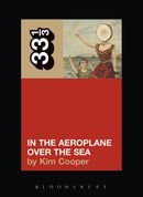 Neutral Milk Hotel's In the Aeroplane Over the Sea-9780826416902