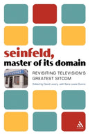 Seinfeld, Master of Its Domain : Revisiting Television's Greatest Sitcom-9780826418036