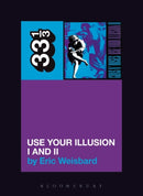 Guns N' Roses' Use Your Illusion I and II-9780826419248