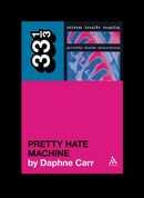 Nine Inch Nails' Pretty Hate Machine-9780826427892