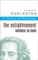 History of Philosophy Volume 6 : The Enlightenment: Voltaire to Kant-9780826469007