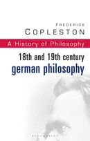History of Philosophy Volume 7 : 18th and 19th Century German Philosophy-9780826469014