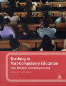 Teaching in Post-Compulsory Education : Skills, Standards and Lifelong Learning-9780826490384