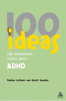 100 Ideas for Supporting Pupils with ADHD-9780826496607