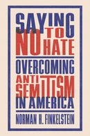 Saying No to Hate : Overcoming Antisemitism in America-9780827615236