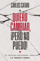 Quiero cambiar, !pero no puedo! : El pecado encadena, pero la Verdad libera-9780829774313