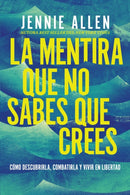 La mentira que no sabes que crees