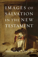 Images of Salvation in the New Testament-9780830838721