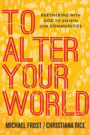 To Alter Your World - Partnering with God to Rebirth Our Communities-9780830841370