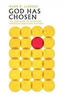 God Has Chosen - The Doctrine of Election Through Christian History-9780830853229