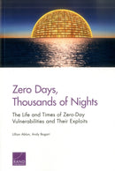 Zero Days, Thousands of Nights : The Life and Times of Zero-Day Vulnerabilities and Their Exploits-9780833097613