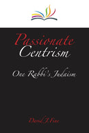 Passionate Centrism : One Rabbi's Judaism-9780838100868