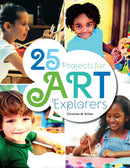 25 Projects for Art Explorers-9780838917398