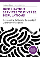 Information Services to Diverse Populations : Developing Culturally Competent Library Professionals-9780838938669