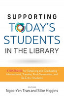 Supporting Today''s Students in the Library