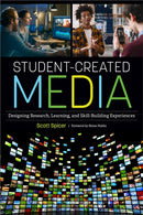 Student-Created Media : Designing Research, Learning, and Skill-Building Experiences-9780838948873