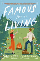 Famous for a Living : A Fish-Out-of-Water, Opposites-Attract Romantic Comedy-9780840702487