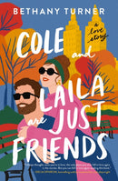 Cole and Laila Are Just Friends : A Hilarious Friends-to-Lovers Rom-Com-9780840706904