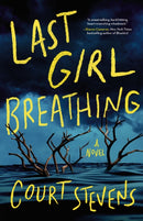 Last Girl Breathing : A Novel-9780840707109