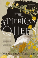 The American Queen : An Award-Winning Historical Fiction Novel about the Real-Life Black Woman Who Ruled a Kingdom on American Soil-9780840708878