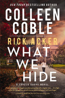 What We Hide : A romantic suspense where love, lies, and legacy collide-9780840711984