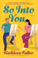 So Into You : A clean, opposites-attract romance featuring a former bad boy and reclusive artist-9780840716125