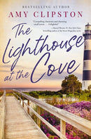 The Lighthouse at the Cove : A sweet contemporary romance---for fans of charming, small-town emotional reads in 2025!-9780840716453