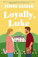 Loyally, Luke : A fun, low-spice royal rom-com featuring an adorable opposites-attract couple-9780840716583